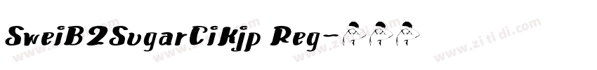 SweiB2SugarCiKjp Reg字体转换